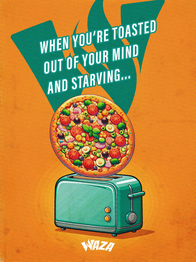Funny 420 stoner meme from Waza Cannabis: When you’re Toasted out of your mind and starving...