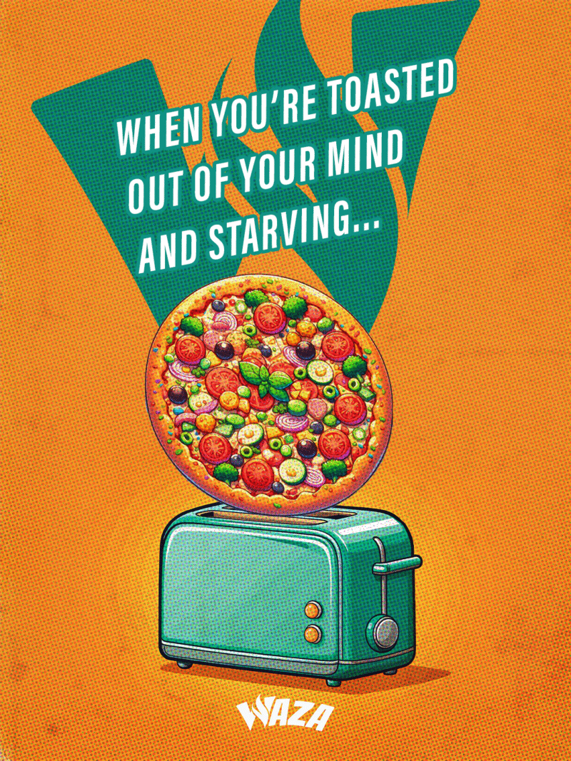 Funny 420 stoner meme from Waza Cannabis: When you’re Toasted out of your mind and starving...