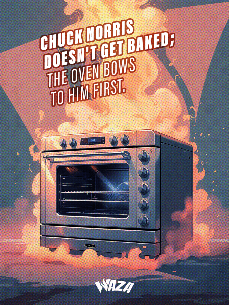 Funny 420 Stoner Memes | Waza Cannabis: Chuck Norris doesn't get baked; The oven bows to him first.