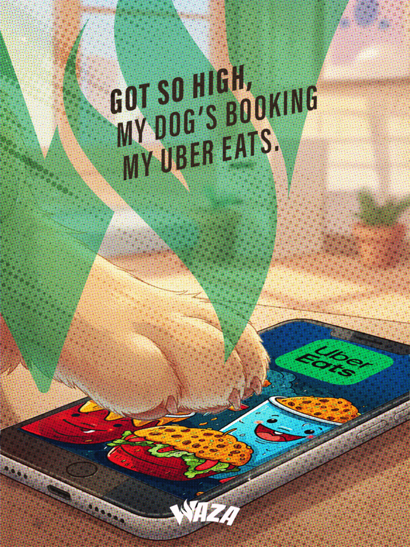 Funny 420 Stoner Memes | Waza Cannabis: Got so high, my dog’s booking my Uber Eats.