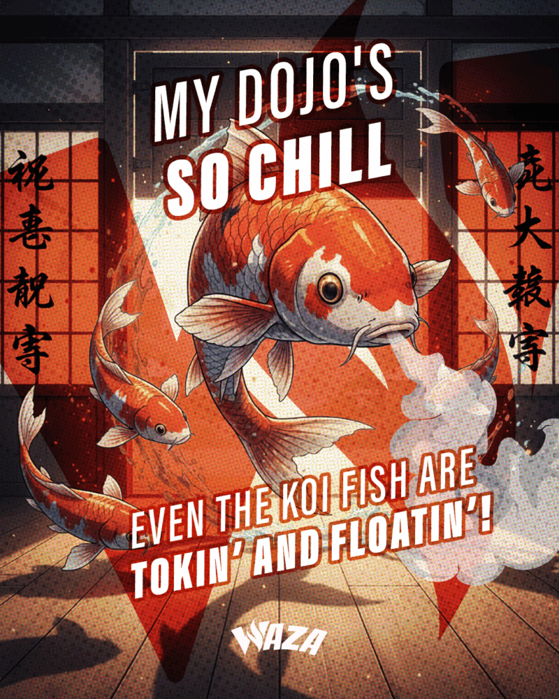 Funny 420 Stoner Memes | Waza Cannabis: My dojo's so chill even the koi fish are tokin’ and floatin’!