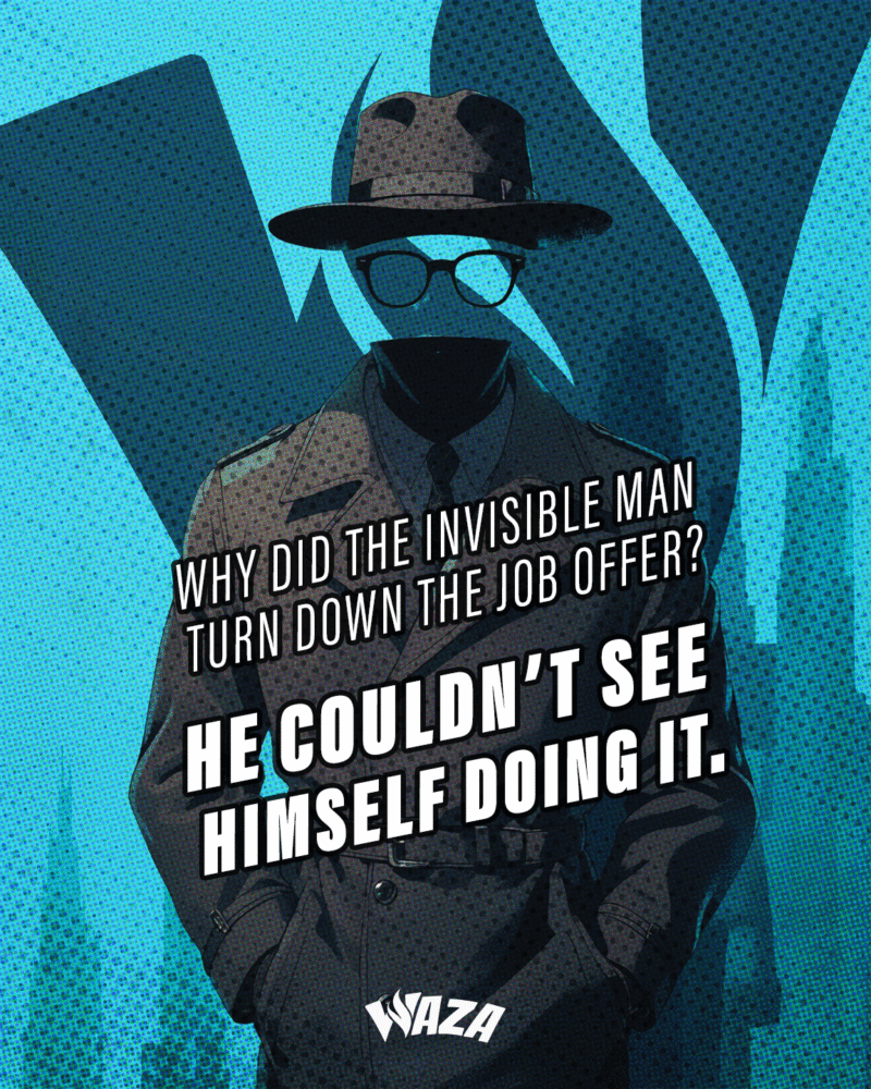 Funny 420 Stoner Memes | Waza Cannabis: Why did the invisible man turn down the job offer? He couldn’t see himself doing it.